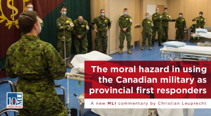 Relying on the Canadian Armed Forces for Emergency Responses–not a Good Thing but perhaps their Fate